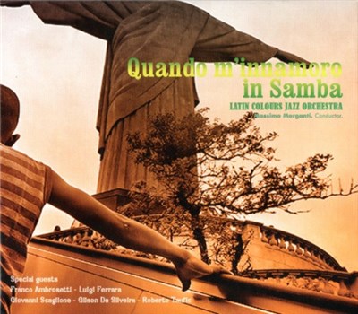 Latin Colours Jazz Orchestra - Quando M'innamoro In Samba download mp3 flac