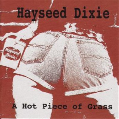 Hayseed Dixie - A Hot Piece Of Grass download mp3 flac