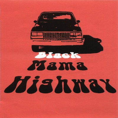 Black Mama Highway - Black Mama Highway download mp3 flac