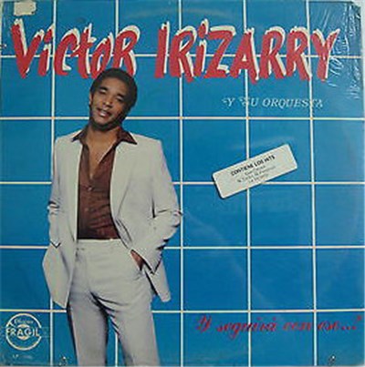 Victor Irizarry Y Su Orquesta - Y Seguira Con Eso...? download mp3 flac