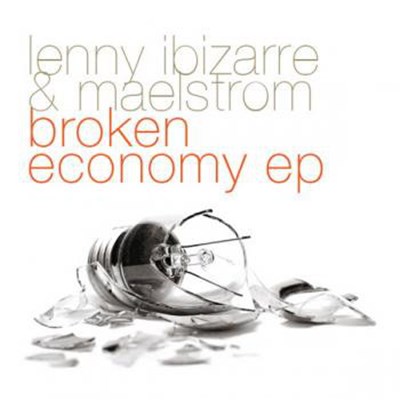 Lenny Ibizarre & Maelstrom - Broken Economy Ep download mp3 flac