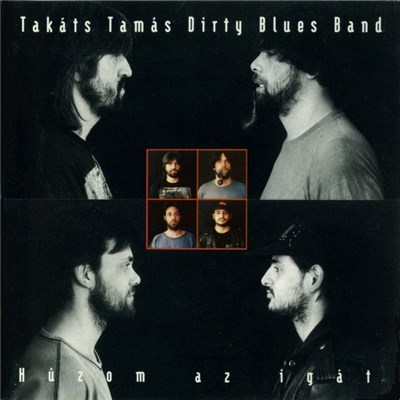 Takáts Tamás Dirty Blues Band - Húzom Az Igát download mp3 flac