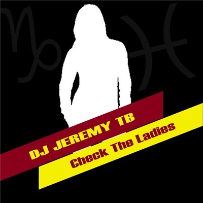 DJ Jeremy TB - Check The Ladies download mp3 flac