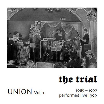 The Trial - Union (1985–1997 Performed Live 1999) download mp3 flac