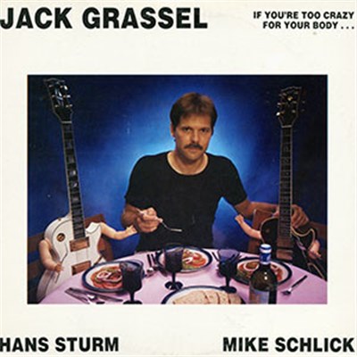 Jack Grassel - If You're Too Crazy For Your Body... download mp3 flac