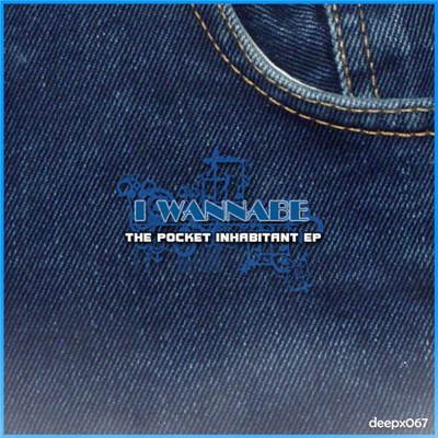 I Wannabe - The Pocket Inhabitant EP download mp3 flac