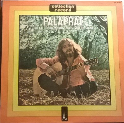 Palaprat - Pour La Fin Du Monde - Fais-Moi Un Signe... download mp3 flac