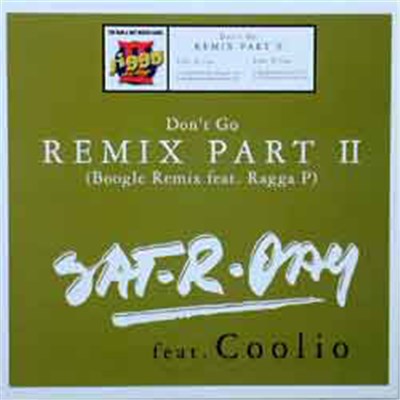 Sat-r-day Feat. Coolio - Don't Go (Remix Part II) download mp3 flac