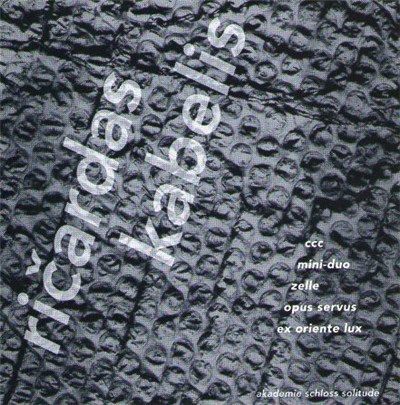 Ričardas Kabelis - CCC / Mini-Duo / Zelle / Opus Servus / Ex Oriente Lux download mp3 flac