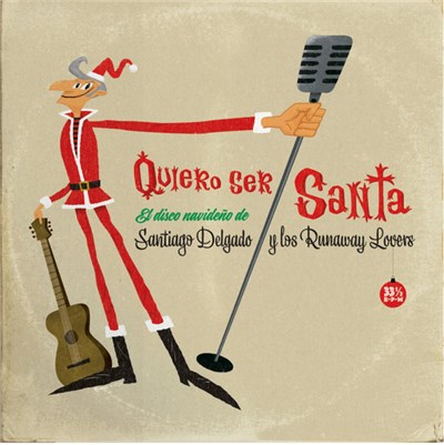 Santiago Delgado Y Los Runaway Lovers - Quiero Ser Santa download mp3 flac