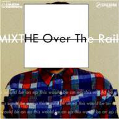 Mixthe - Over The Rail download mp3 flac