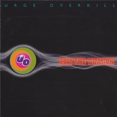 Urge Overkill - Exit The Dragon download mp3 flac