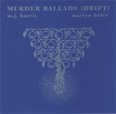 M.J. Harris • Martyn Bates - Murder Ballads (Drift) download mp3 flac