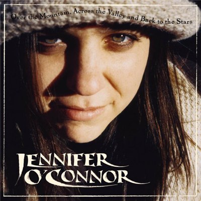 Jennifer O'Connor - Over The Mountain, Across The Valley And Back To The Stars download mp3 flac