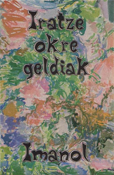 Imanol - Iratze Okre Geldiak download mp3 flac
