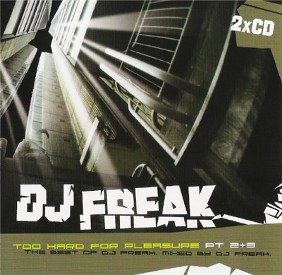 DJ Freak - Too Hard For Pleasure Part 2+3 download mp3 flac