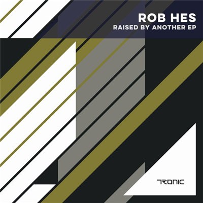 Rob Hes - Raised By Another EP download mp3 flac
