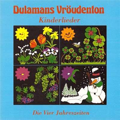 Dulamans Vröudenton - Kinderlieder - Die Vier Jahreszeiten download mp3 flac