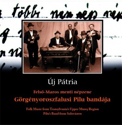 Görgényoroszfalusi Pilu Bandája - Felső-Maros Menti Népzene (Folk Music From Transylvania's Upper Mureș Region / Pilu's Band From Solovăstru) download mp3 flac