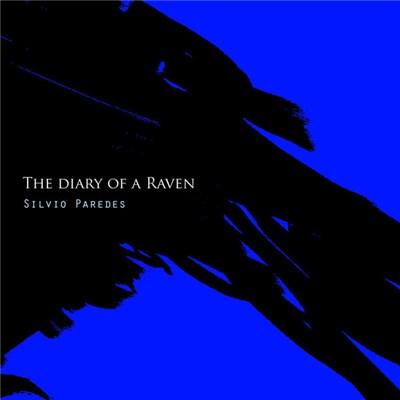 Silvio Paredes - The Diary Of A Raven download mp3 flac