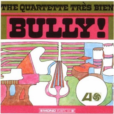 The Quartette Très Bien - Bully! download mp3 flac