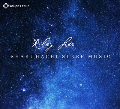 Riley Lee - Shakuhachi Sleep Music download mp3 flac
