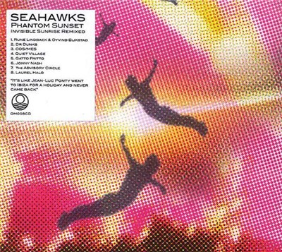 Seahawks - Phantom Sunset: Invisible Sunrise Remixed download mp3 flac