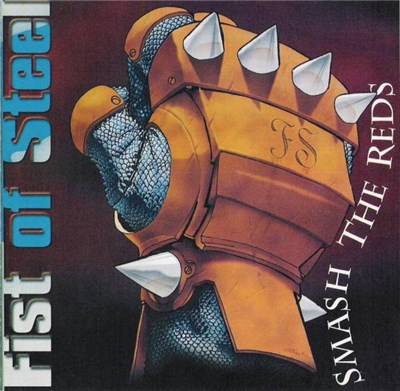 Fist Of Steel - Smash The Reds download mp3 flac