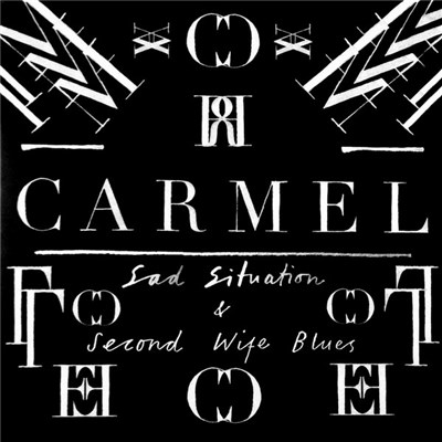 Carmel - Second Wife Blues / Sad Situation download mp3 flac