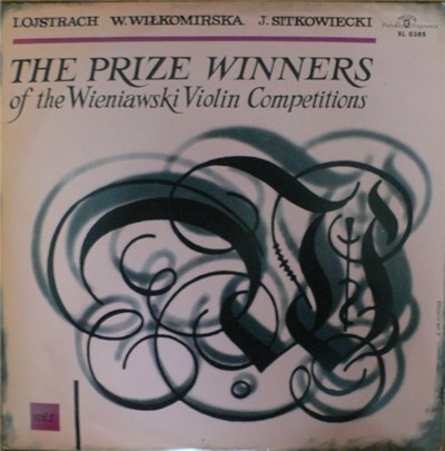 I. Ojstrach, W. Wiłkomirska, J. Sitkowiecki - The Prize Winners Of The Wieniawski Violin Competitions Vol. 1 download mp3 flac