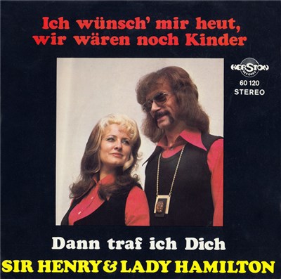 Sir Henry & Lady Hamilton - Ich Wünsch' Mir Heut, Wir Wären Noch Kinder / Dann Traf Ich Dich download mp3 flac