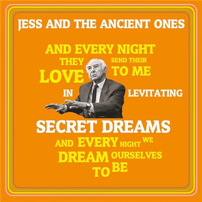Jess And The Ancient Ones - In Levitating Secret Dreams download mp3 flac