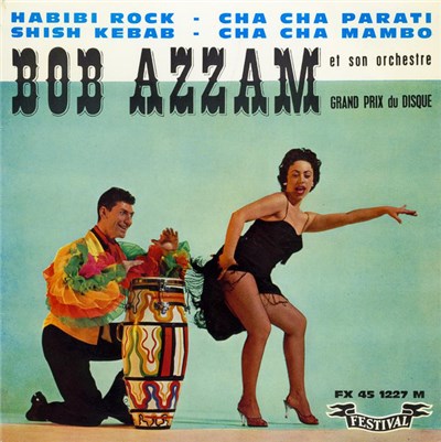 Bob Azzam Et Son Orchestre - Habibi Rock / Cha Cha Parati / Shish Kebab / Cha Cha Mambo download mp3 flac