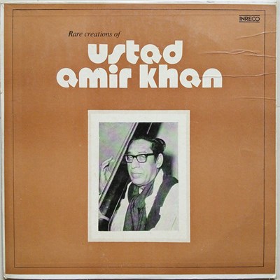 Ustad Amir Khan - Rare Creations Of Ustad Amir Khan download mp3 flac