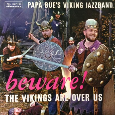 Papa Bue's Viking Jazzband - Beware ! The Vikings Are Over Us download mp3 flac