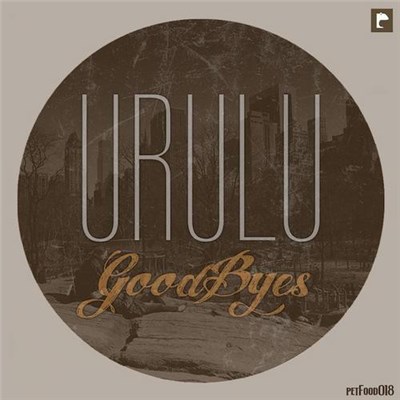 Urulu - Goodbyes Ep download mp3 flac