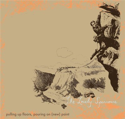 The Lovely Sparrows - Pulling Up Floors, Pouring On (New) Paint download mp3 flac