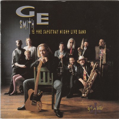 G.E. Smith And The Saturday Night Live Band - Get A Little download mp3 flac