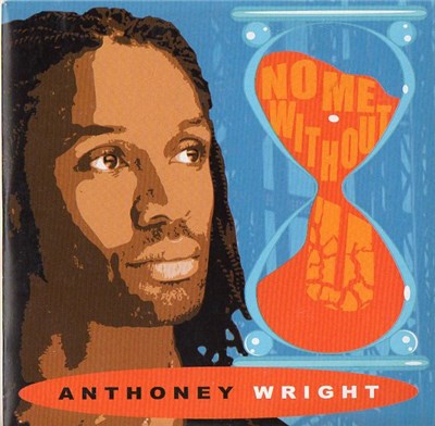 Anthoney Wright - No Me Without You download mp3 flac