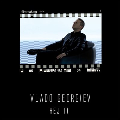 Vlado Georgiev - Hej Ti - Filmmaking download mp3 flac