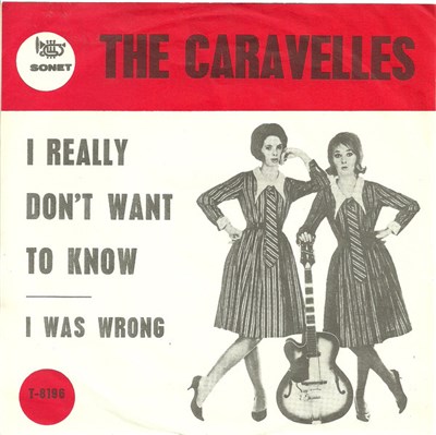 The Caravelles - I Really Don't Want To Know / I Was Wrong download mp3 flac