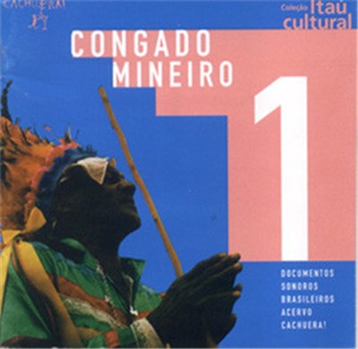 Various - Documentos Sonoros Brasileiros - Acervo Cachuera! - Volume 1 - Congado Mineiro download mp3 flac