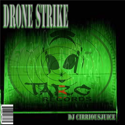 DJ CirriousJuice - Drone Strike download mp3 flac