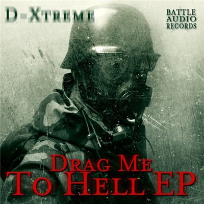D-Xtreme - Drag Me To Hell Ep download mp3 flac