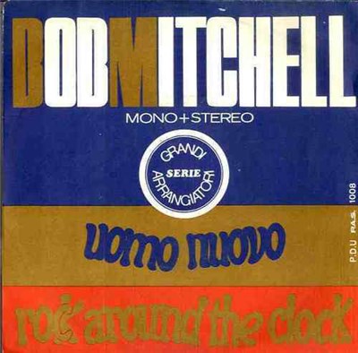 Bob Mitchell - Uomo Nuovo / Rock Around The Clock download mp3 flac