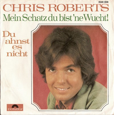 Chris Roberts - Du Ahnst Es Nicht / Mein Schatz Du Bist 'ne Wucht download mp3 flac