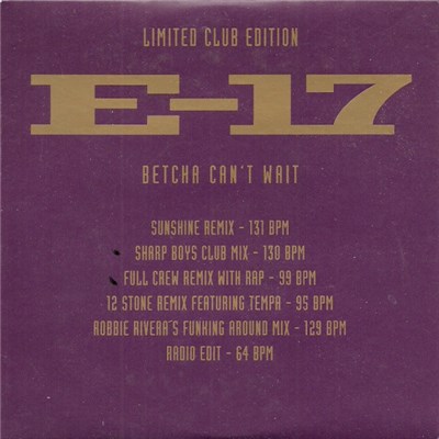 E-17 - Betcha Can't Wait (Limited Club Edition) download mp3 flac