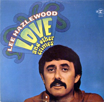 Lee Hazlewood - Love And Other Crimes download mp3 flac