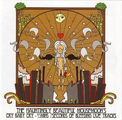 The Hauntingly Beautiful Mousemoon - Cry Baby Cry + 45 Mins 7 Sec Of Bleeding Live Tracks download mp3 flac