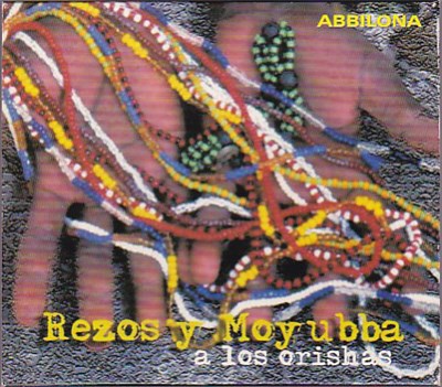 Abbilona - Rezos Y Moyubba A Los Orishas download mp3 flac
